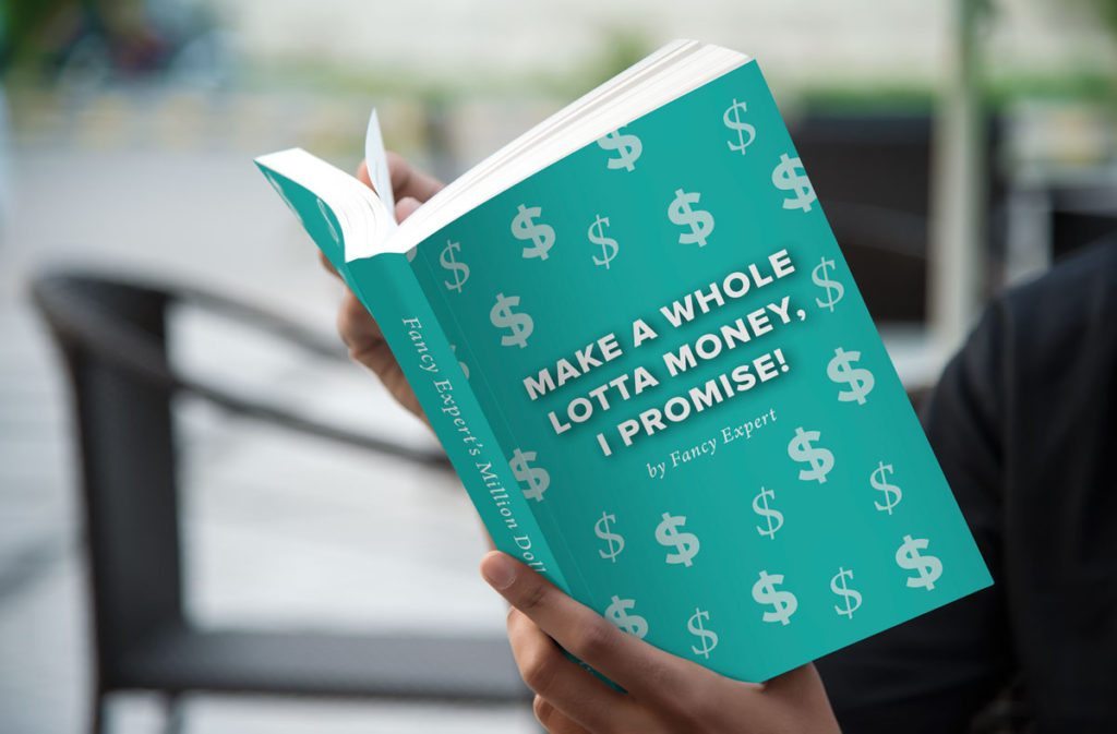 Make a Whole Lotta Money, I Promise! by Fancy Expert