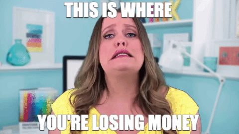 This is where you're losing money gif by Rachael Kay Albers