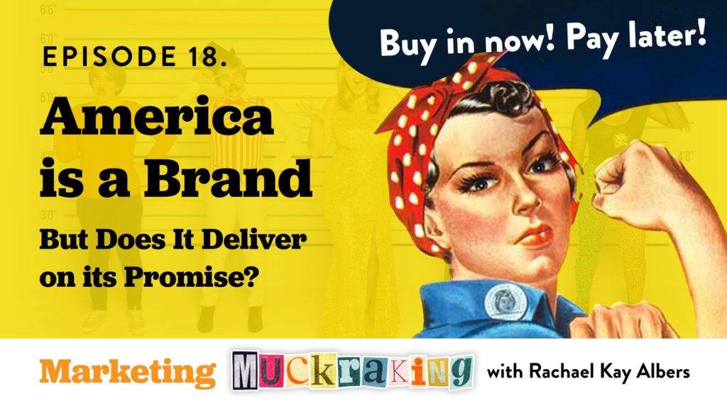 America Is A Brand...Does It Deliver On Its Brand Promise? - Marketing Muckraking