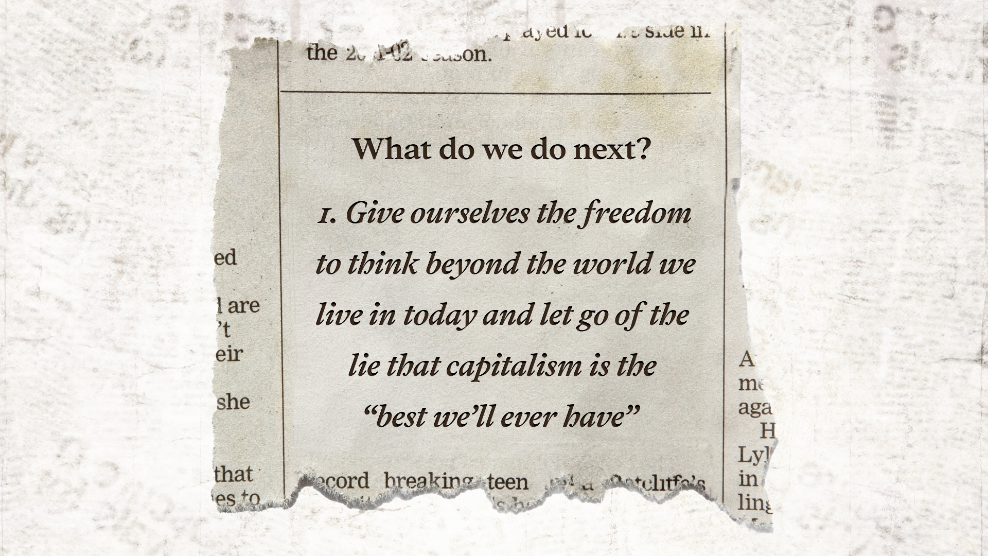 What do we do next? Capitalism isn't the best we'll ever have