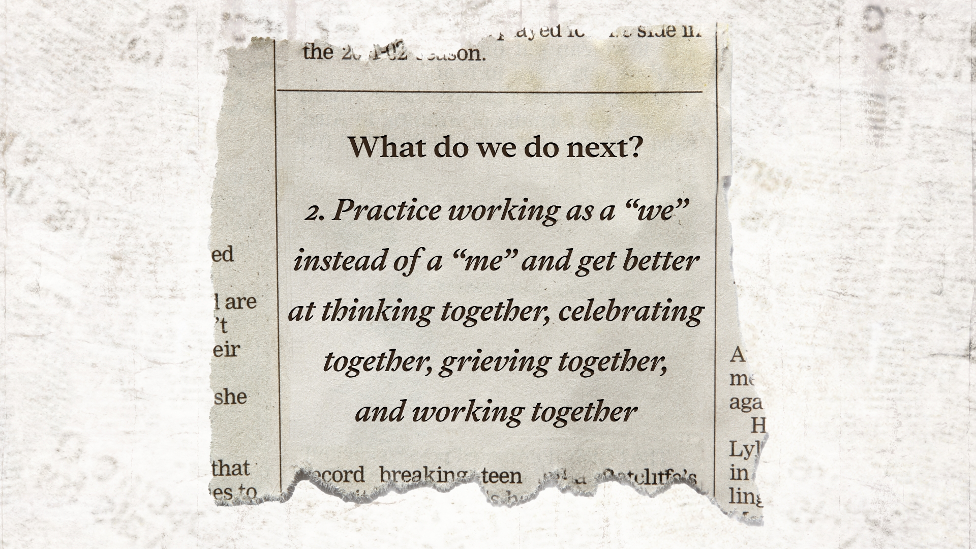 What do we do next practice working as a we instead of a me