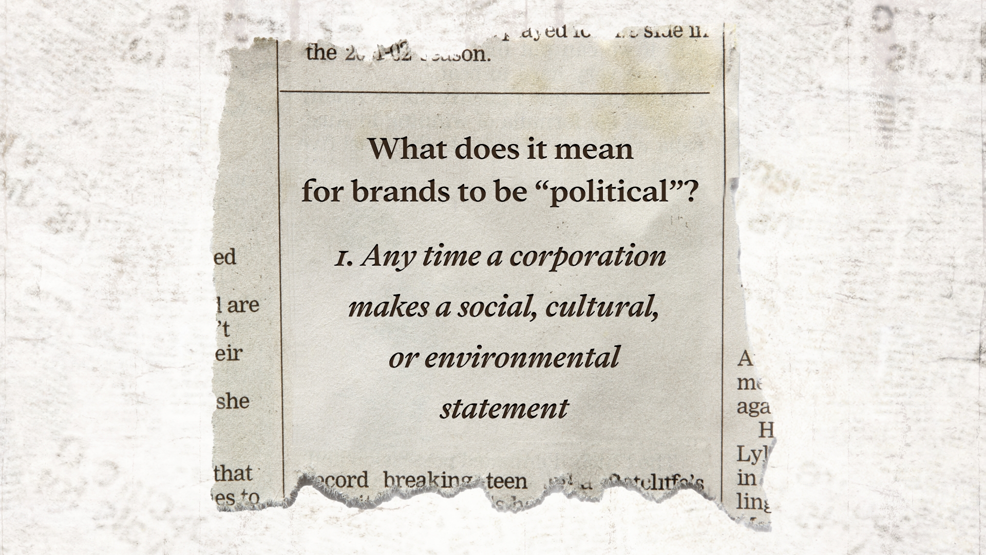 What does it mean for brands to be political - any time a corporation makes a social, cultural, or environmental statement
