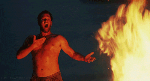 Tom Hanks yelling at a fire in Cast Away