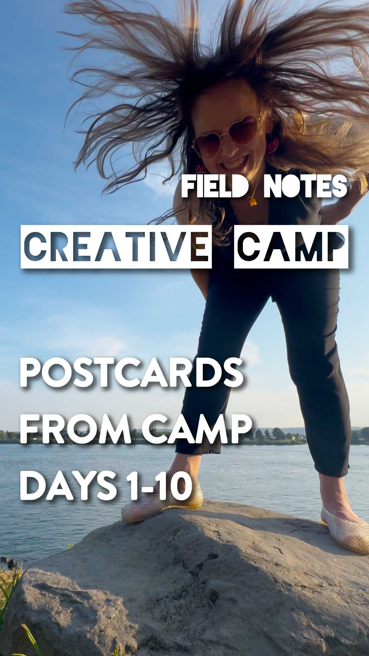 Field Notes: Postcards From Creative Camp Days 1-10