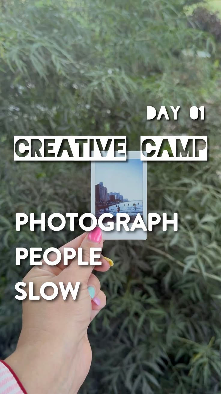Creative Camp Day 1- Photograph, People, Slow