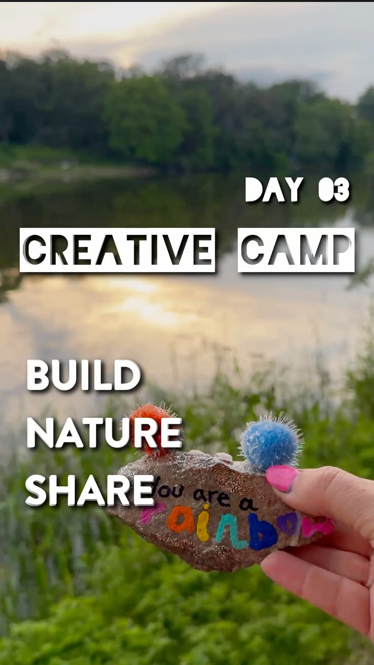 Creative Camp Day 3- Build, Nature, Share