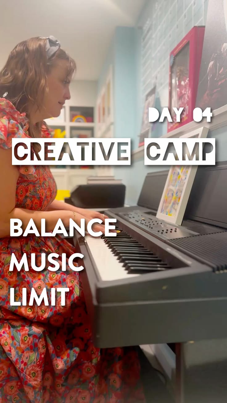 Creative Camp Day 4 - Balance, Music, Limit