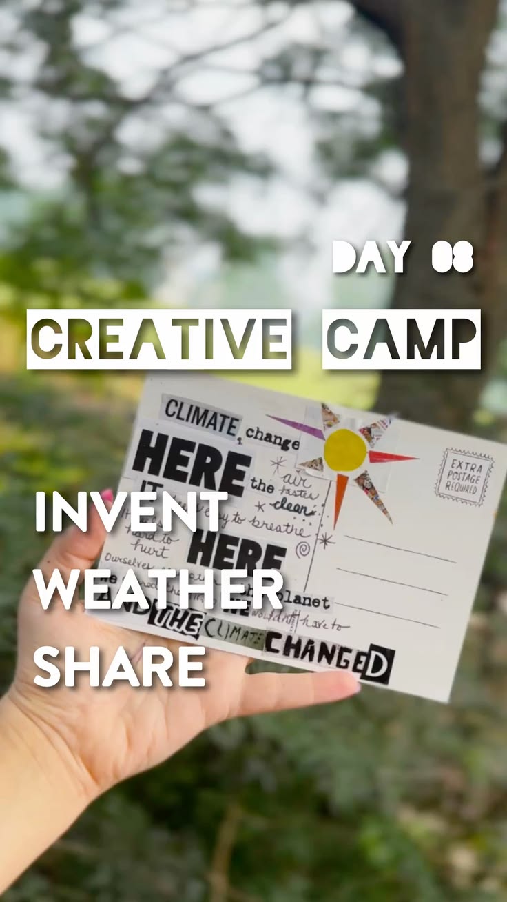 Creative Camp Day 8 - Invent, Weather, Share